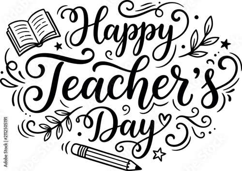 Elegant hand lettered happy teacher's day greeting card design featuring decorative flourishes and school supplies for education celebration