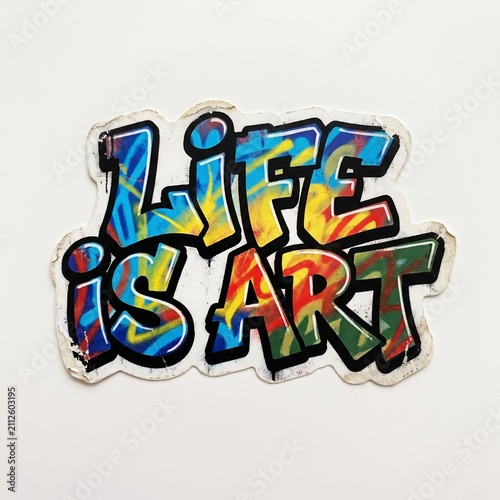 Life is Art Graffiti Sticker Mural Typography