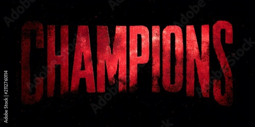 Bold red distressed lettering spells champions against a stark black background