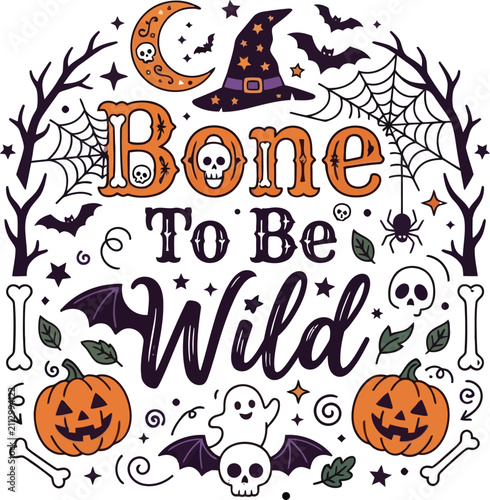 Bild auf Leinwand A festive Halloween themed illustration featuring the pun Bone To Be Wild with p