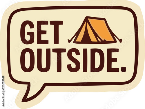 Get Outside Speech Bubble Sticker With Camping Tent Graphic Icon