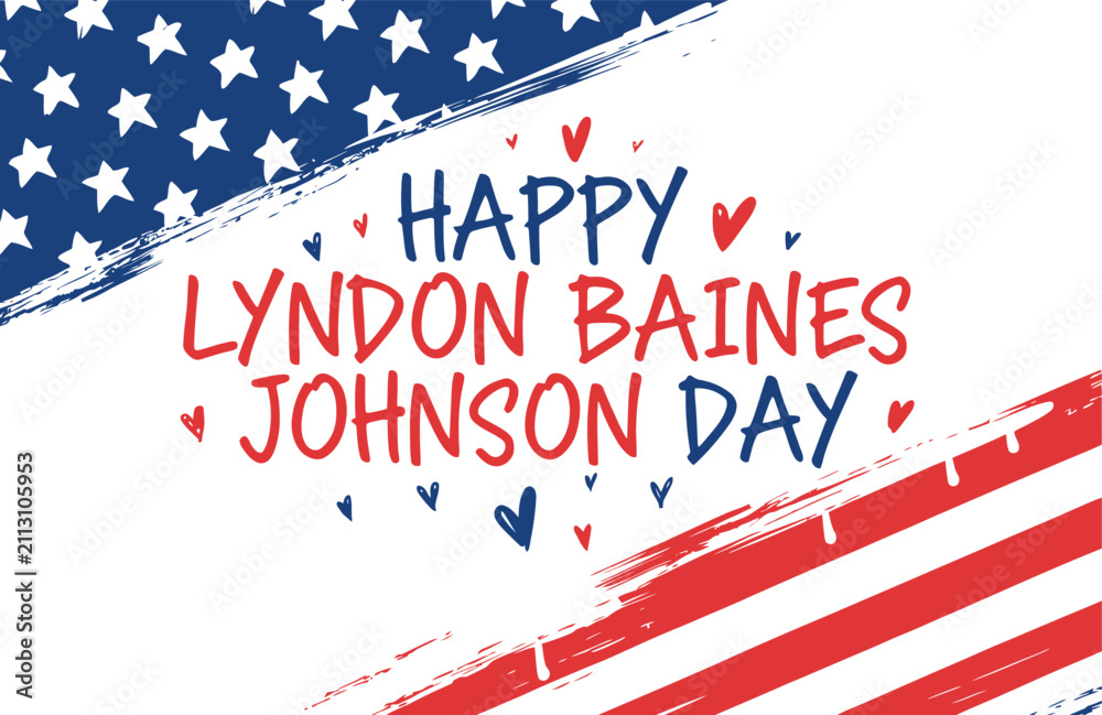 Obraz premium Happy Lyndon Baines Johnson Day Patriotic American Flag Brush Frame Background