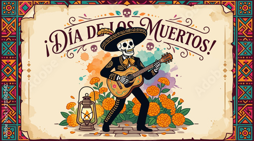 Festive vintage scroll banner featuring a mariachi skeleton playing guitar surrounded by marigolds, papel picado and lantern, decorated with Spanish holiday text.