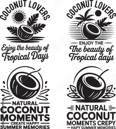 Set of four tropical coconutthemed black and white silhouettes emphasizing natural coconut moments and love for coconuts with inspiring phrases and decorative elements for tropical lifestyle designs