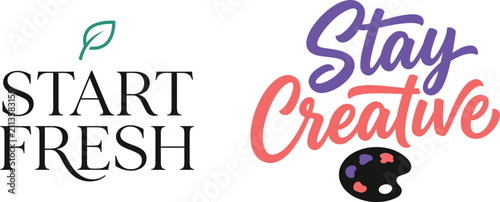 Start fresh and stay creative motivational lettering with art palette icon motivation typography
