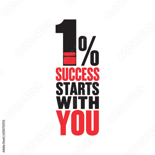 Motivational quote graphic design featuring the text one percent success starts with you for personal growth