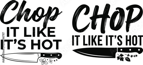 Bild auf Leinwand Set of two black and white typography designs featuring the phrase chop it like