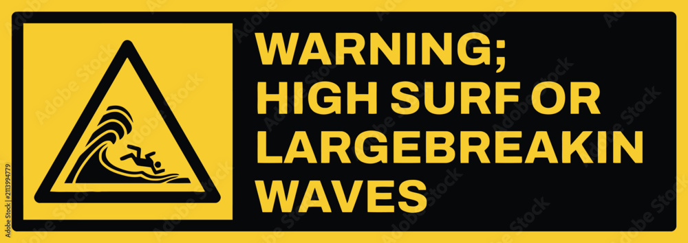 Fototapeta premium Warning Sign for High Surf or Large Breaking Waves Beach Safety Vector