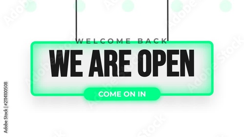 We are open sign, hanging with welcome back text and green neon effect, business reopening announcement, symbolizing business return and customer invitation.