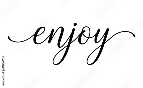enjoy the moment, quotes, inspiration, lettering, typography, modern calligraphy, cursive, script, motivational, handwritten, positive mindset, lifestyle, vector, isolated, text art, slogan, card temp