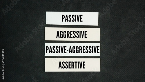 The four word primary communication styles are passive, aggressive, passive-aggressive, and assertive. These behaviors define how people express their thoughts, handle conflict