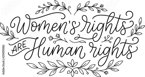 Womens rights are human rights typography. Hand lettered activist quote with floral art.