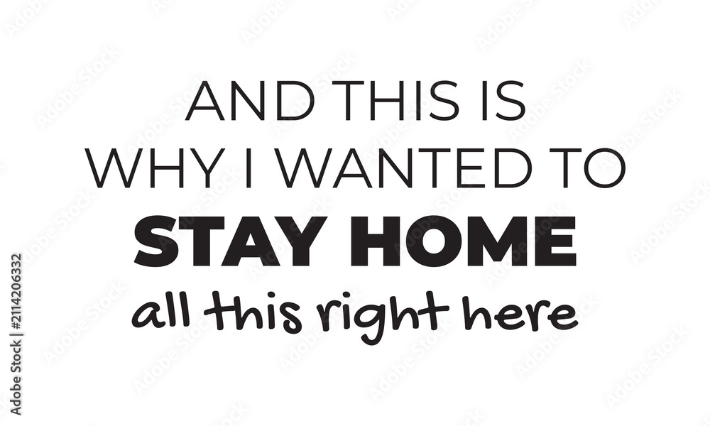 Fototapeta premium Wanted to Stay Home Funny Sarcastic Quote Hand Lettering