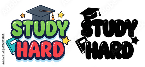 Colorful and black and white study hard education motivational lettering with graduation cap and book on transparent background