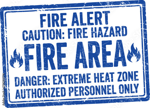Blue grunge fire area caution sign with flame and text label