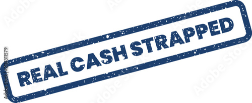 Real cash strapped rubber stamp impression with distressed texture for financial hardship and budget crisis