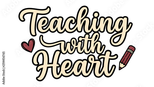 Teaching With Heart Logo: A stylized graphic with the text Teaching with Heart, adorned with a small heart and a pencil icon, symbolizing passion and dedication in education.