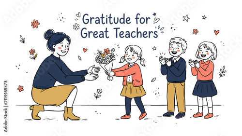 Gratitude for Great Teachers: A heartwarming illustration depicting a young student presenting a bouquet of flowers to her teacher, while classmates clap in appreciation.