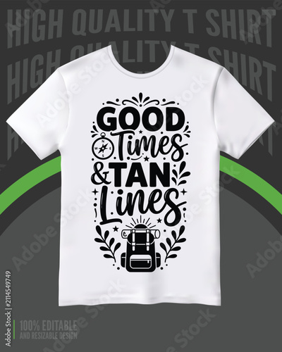 Good times and tan lines typography design on a white t shirt vector illustration
