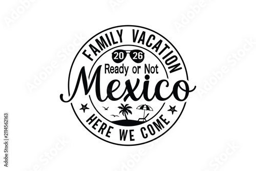 Mexico Family Vacation 2026 Tropical Travel Badge Design