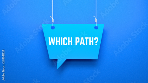 Which Path Question Speech Bubble Representing Strategic Decision Concept on Blue Background 3D Render