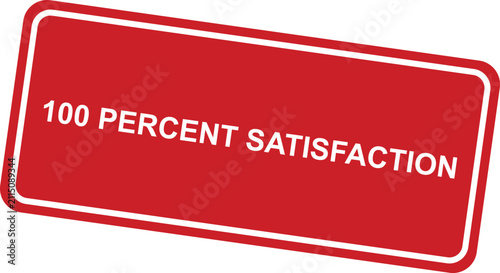 One hundred percent satisfaction guarantee stamp badge or quality seal