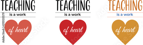 Set of three colorful teaching with heart typography designs featuring inspirational quotes for teachers and educational classroom wall art