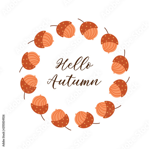 Autumn acorn frame wreath vector with hello autumn lettering text isolated on white background