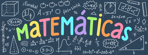 Matemáticas. Translation: Mathematics, Eureka. Spanish language hand drawn lettering with mathematical doodle. School subjects concept.