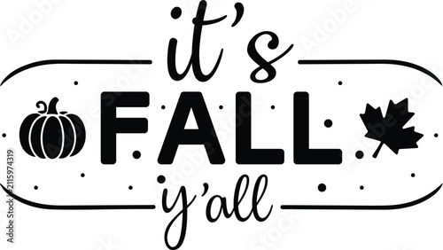 It’s Fall Y’all