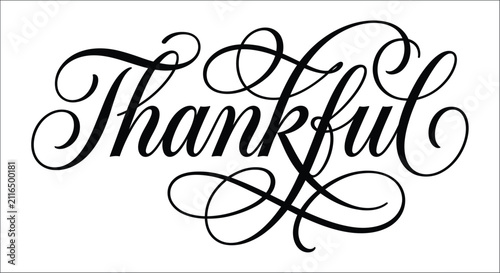Bild auf Leinwand Thankful calligraphy word with flourishes black and white vector illustration on