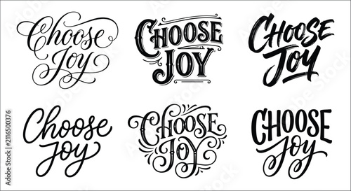 Konstfotografi Calligraphic choose joy phrases in varying styles against a white background cal