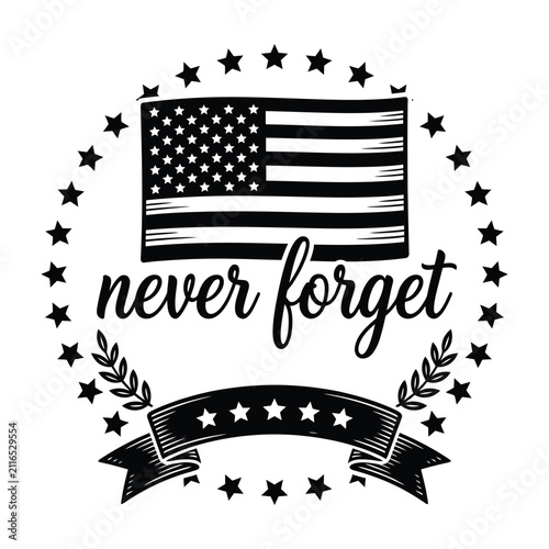 Patriotic Never Forget Design With American Flag And Stars