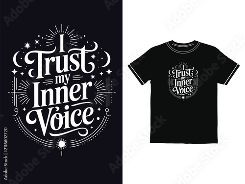 Inspiring apparel design featuring a beautiful hand lettered quote about trusting your own inner voice