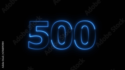 Abstract Glowing Blue Neon Number 500 on Black Background 4k Illustration.