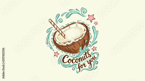 Bild auf Leinwand Artistic hand-drawn illustration featuring a halved coconut with a red and white striped straw, surrounded by turquoise water splashes and pink stars with Coconuts For You lettering