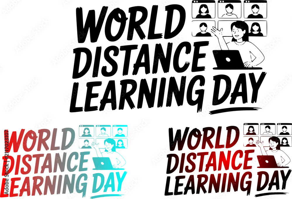 Obraz premium World Distance Learning Day typography set featuring bold brushed lettering paired with a teacher or student attending a virtual online video conference class on a laptop in solid black, red to cyan