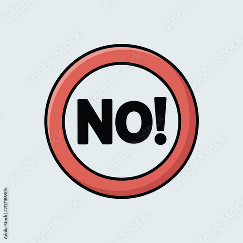 Prohibitory red circle sign with text no, prohibition and warning symbol