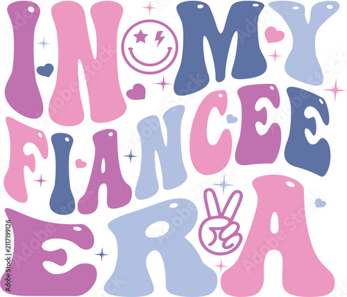 In My Fiancee Era Groovy Typography Design