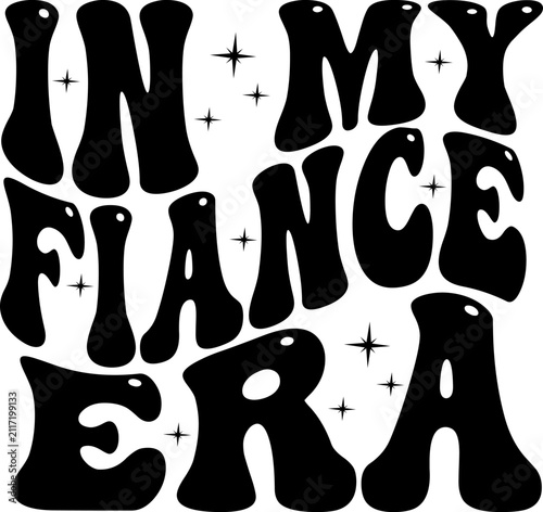 In My Fiancee Era Groovy Typography Design