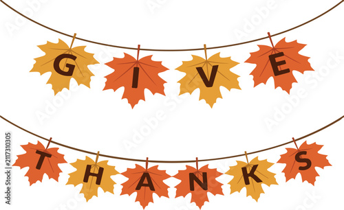 Give Thanks hanging leaf garland vector layout. Thanksgiving banner featuring yellow and orange maple leaves suspended on string with individual letter print isolated on white background