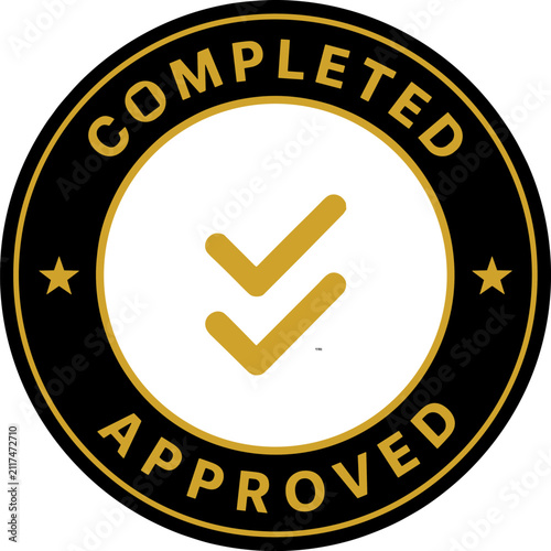 Completed stamp showcases a black and gold circular seal with dual checkmarks indicating that all necessary tasks have been successfully processed and received full approval by the management.
