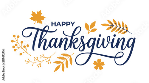 Happy thanksgiving typography design with golden autumn leaves and branches for holiday celebration greeting card Vector