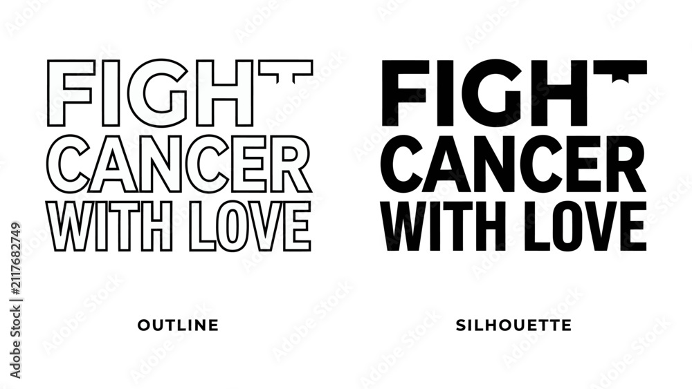Fototapeta premium Fight Cancer With Love Typography: Two distinct typographic designs, one an outline and the other a silhouette, convey a powerful message of support and unity against cancer.