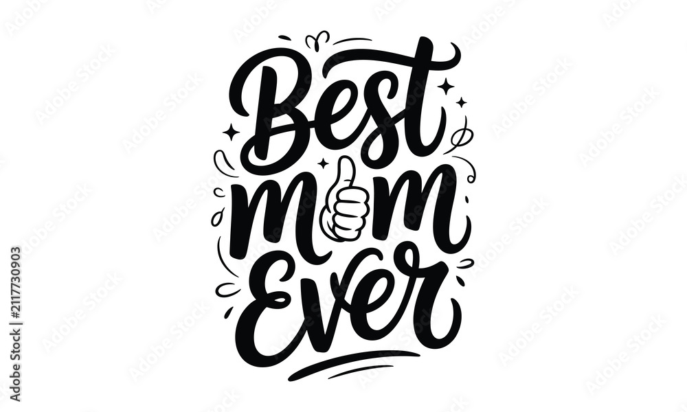 Fototapeta premium A beautiful hand drawn black and white lettering design that says best mom ever with a small thumb up icon illustration