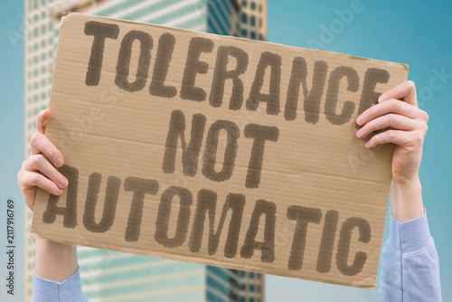 Картината върху платно "Tolerance Not Automatic" Inclusion must be actively protected and renewed