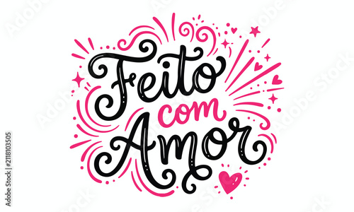 Fotografía Handwritten portuguese phrase feito com amor with decorative pink swirls and hea