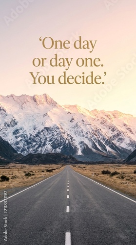 Inspirational Quote About New Beginnings Featuring a Scenic Road Leading Toward Majestic Snow Capped Mountains at Sunset