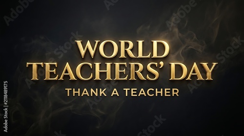 Elegant gold text design celebrating world teachers day with the message to thank a teacher