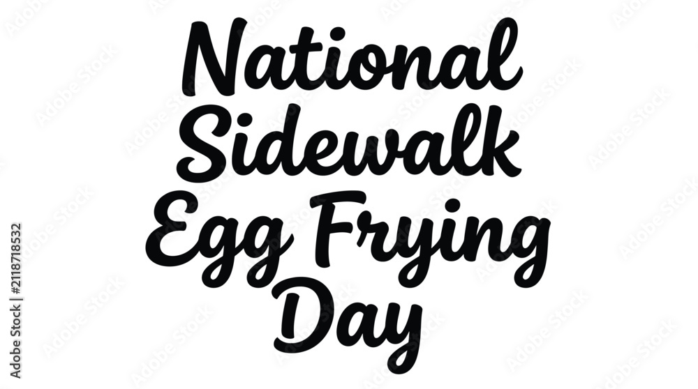 Fototapeta premium National sidewalk egg frying day, holiday typography, black text, calligraphy style
